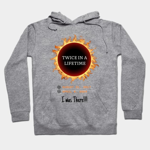 Twice in a Lifetime Total Solar Eclipse 2024 Totality Checklist April 8 2024 and August 21, 2017 I was there Memorabilia Hoodie by Motistry